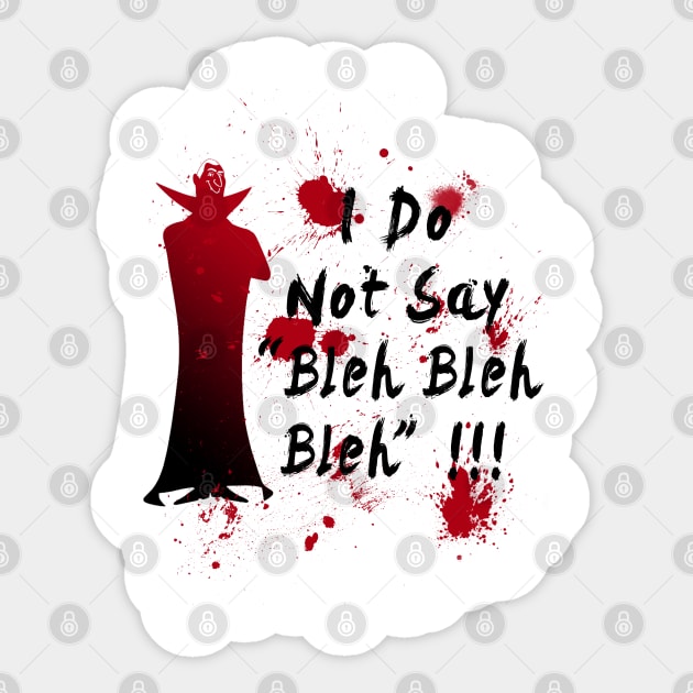 I do not say bleh bleh bleh Sticker by Taki93